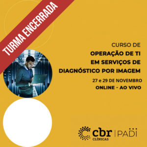 Curso Operação de TI em Serviços de Diagnóstico por imagem