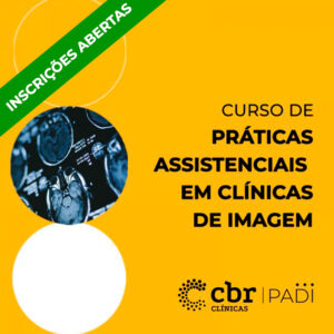 Curso de Práticas Assistenciais em Clínicas de Imagem