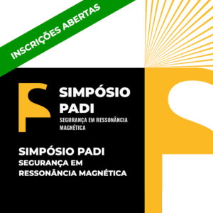 Simpósio Padi: Segurança em Ressonância Magnética