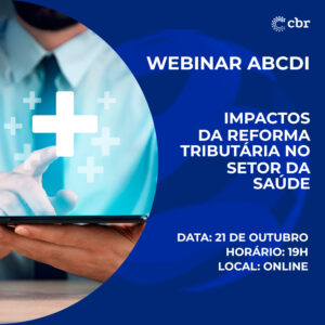 Webinar - Impactos da Reforma Tributária no Setor da Saúde