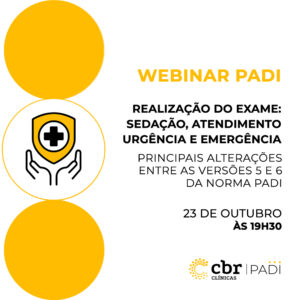 Webinar Padi: Realização do Exame: Sedação, Atendimento, Urgência e Emergência