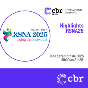 Webinar CBR International: Highlights RSNA25 - Dezembro 2025