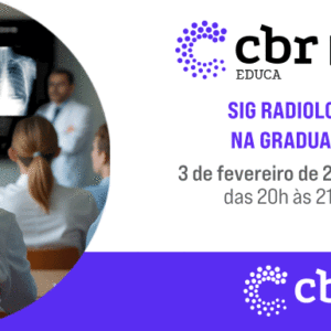 SIG Radiologia na Graduação - Como o radiologista pensa no internato: raciocínio clínico, vieses e erros que não podem passar - Fev/2026