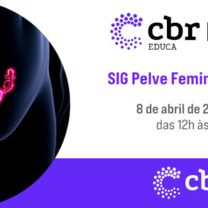 SIG Pelve Feminina - INCA/UFRJ/Fonte Imagem – Rio de Janeiro | Abril/2026
