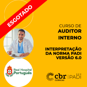 Curso Auditor Interno + Interpretação da Norma Padi - Versão 6.0_In Company_REAL HOSPITAL PORTUGUÊS
